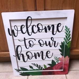 “Welcome to our Home” home decor sign.